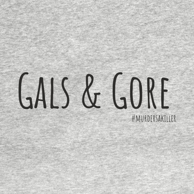 Gals and Gore by Gals and Gore 